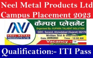 Neel Metal Products Ltd Campus Placement 2023