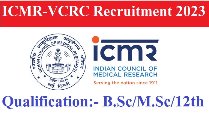 ICMR-VCRC Recruitment 2023