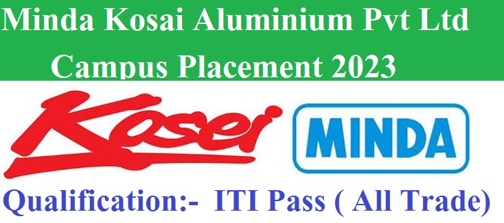 Minda Kosai Aluminium Pvt Ltd Campus Placement 2023