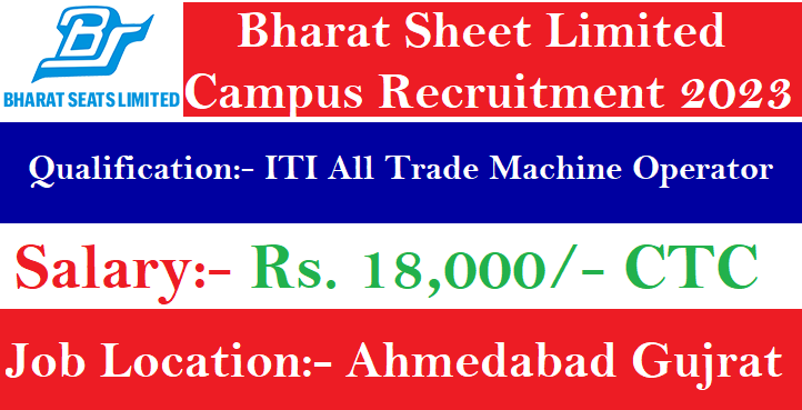 Bharat Sheet Limited Campus Recruitment 2023