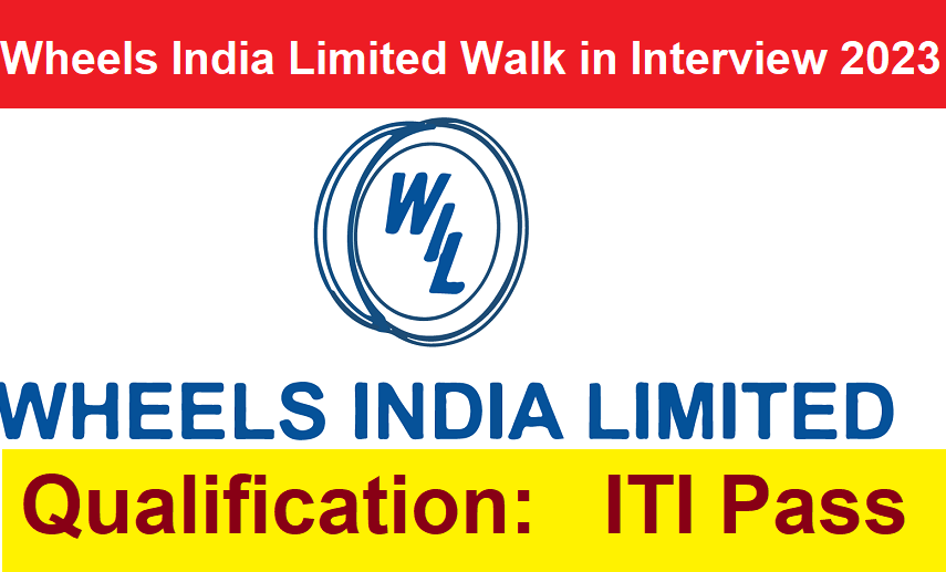 Wheels India Limited Walk in Interview 2023