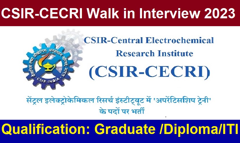 CSIR-CECRI Walk in Interview 2023