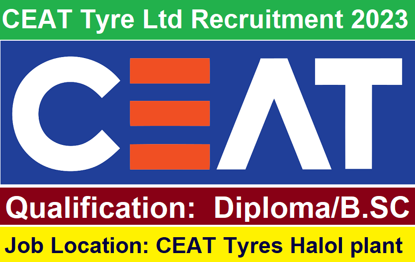 CEAT Tyre Ltd Recruitment 2023