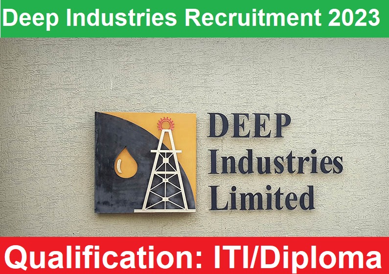 Deep Industries Limited (DIL) Recruitment 2023