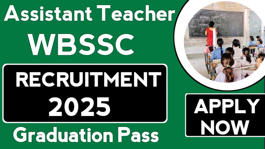 WBSSC Assistant Teachers Recruitment 2025