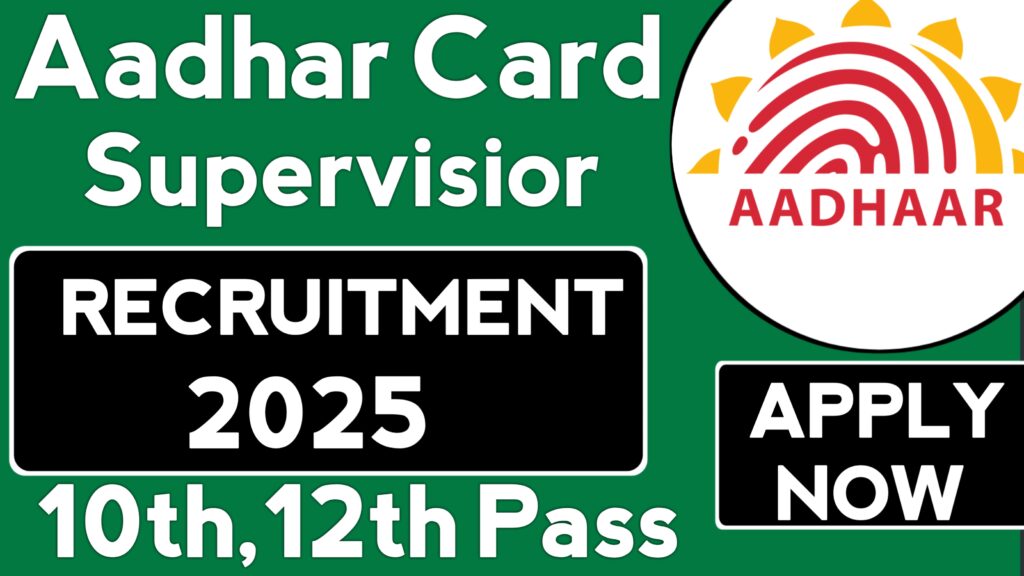 Aadhaar Operator Supervisor Vacancy 2025 