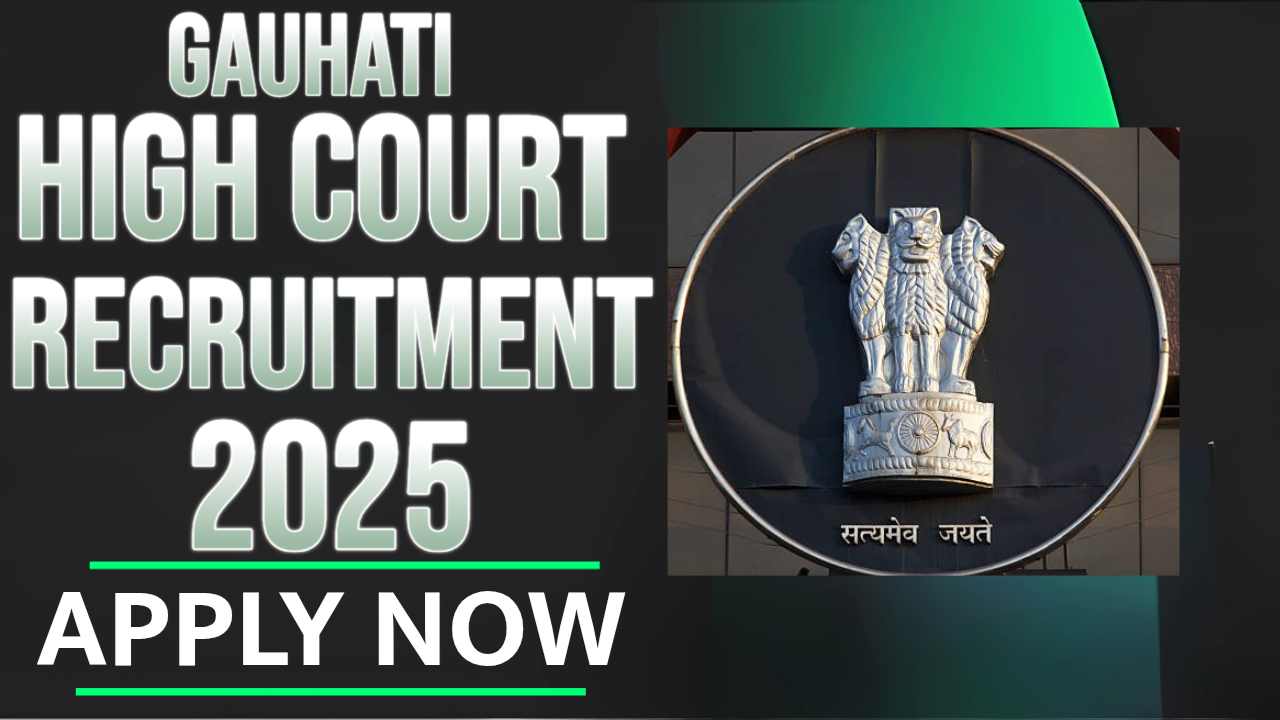 Gauhati High Court Recruitment 2025