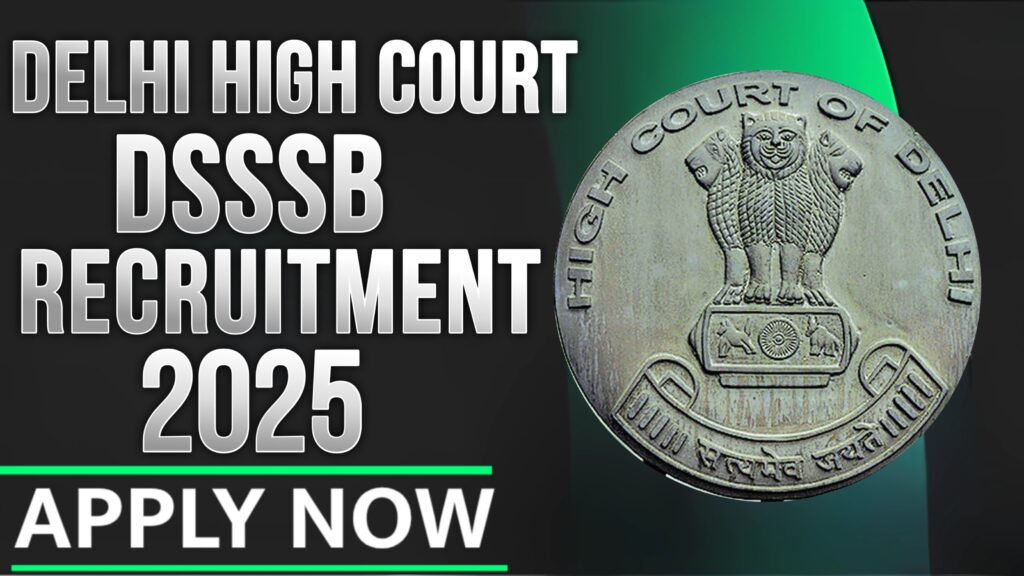 DSSSB Delhi High Court Recruitment 2025