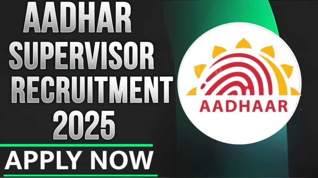 Aadhar Supervisor Recruitment 2025
