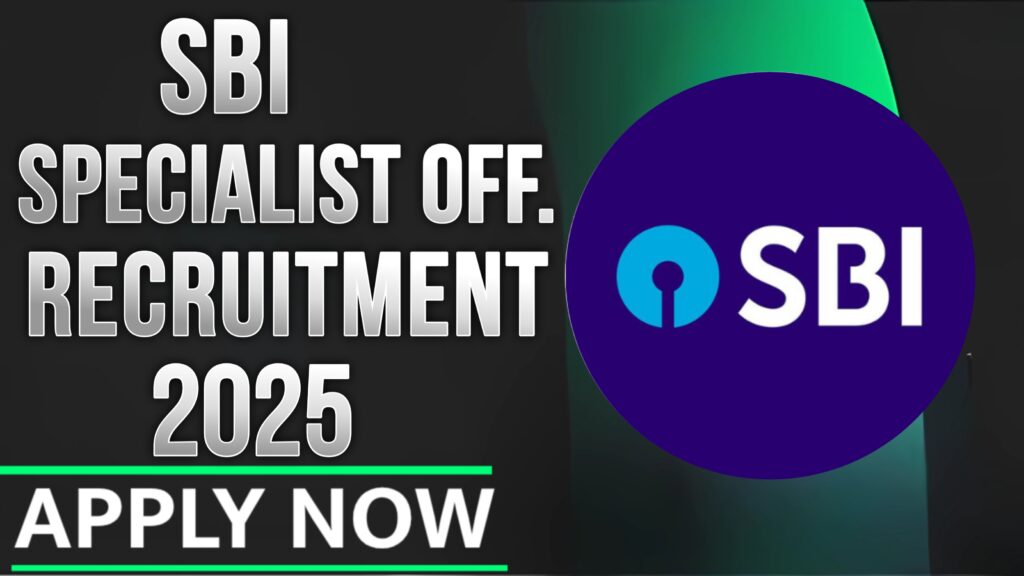SBI Specialist Officers Recruitment 2025 