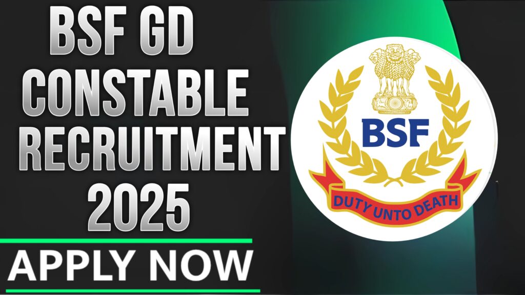 BSF Constable GD Vacancy 2025